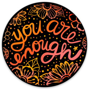Sticker - You Are Enough
