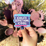 Sticker - Create Something Cool