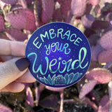 Sticker - Embrace Your Weird